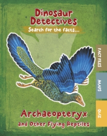 Archaeopteryx and Other Flying Reptiles
