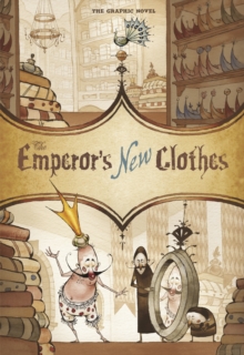 The Emperor's New Clothes : The Graphic Novel