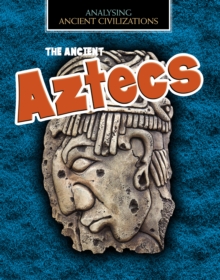 The Ancient Aztecs