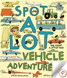 Spot A Lot Vehicle Adventure : And Count a Little, Too!