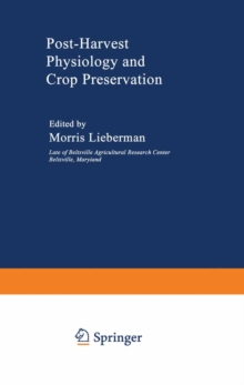 Post-Harvest Physiology and Crop Preservation