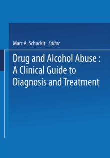 Drug and Alcohol Abuse : A Clinical Guide to Diagnosis and Treatment