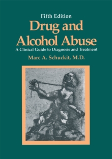 Drug and Alcohol Abuse : A Clinical Guide to Diagnosis and Treatment