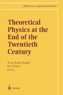 Theoretical Physics at the End of the Twentieth Century : Lecture Notes of the CRM Summer School, Banff, Alberta