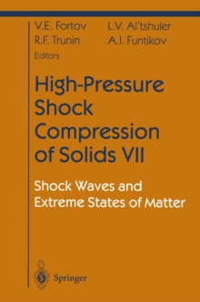 High-Pressure Shock Compression of Solids VII : Shock Waves and Extreme States of Matter