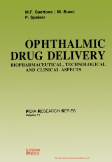 Ophthalmic Drug Delivery : Biopharmaceutical, Technological and Clinical Aspects