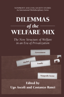 Dilemmas of the Welfare Mix : The New Structure of Welfare in an Era of Privatization