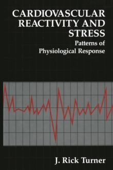 Cardiovascular Reactivity and Stress : Patterns of Physiological Response