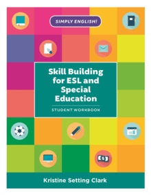 Skill Building for ESL and Special Education : Student Workbook