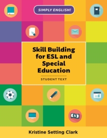 Skill Building for ESL and Special Education : Student Textbook