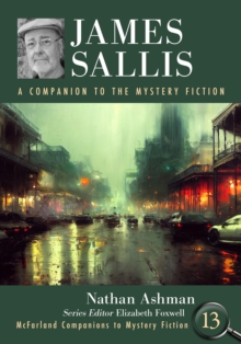James Sallis : A Companion to the Mystery Fiction