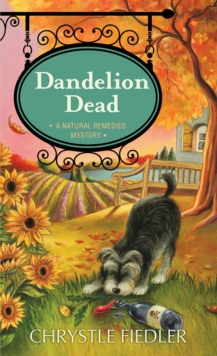 Dandelion Dead : A Natural Remedies Mystery