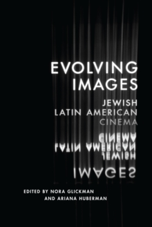 Evolving Images : Jewish Latin American Cinema