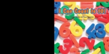 I Can Count to 10! : Number Names and Count Sequence