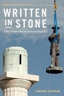 Written in Stone : Public Monuments in Changing Societies