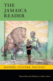 The Jamaica Reader : History, Culture, Politics