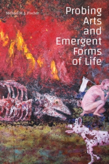 Probing Arts and Emergent Forms of Life