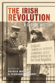The Irish Revolution : A Global History
