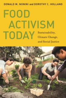 Food Activism Today : Sustainability, Climate Change, and Social Justice