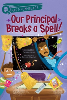 Our Principal Breaks a Spell! : A QUIX Book
