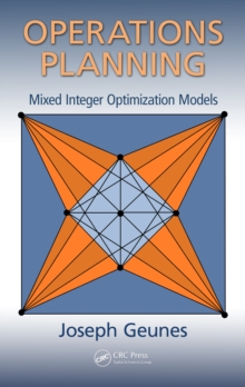 Operations Planning : Mixed Integer Optimization Models