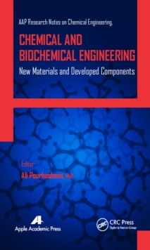 Chemical and Biochemical Engineering : New Materials and Developed Components