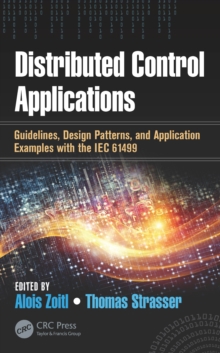 Distributed Control Applications : Guidelines, Design Patterns, and Application Examples with the IEC 61499