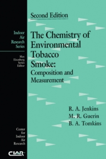 The Chemistry of Environmental Tobacco Smoke : Composition and Measurement, Second Edition