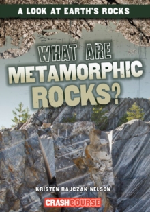 What Are Metamorphic Rocks?