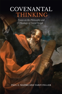 Covenantal Thinking : Essays on the Philosophy and Theology of David Novak