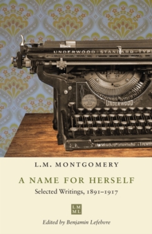 A Name for Herself : Selected Writings, 1891-1917