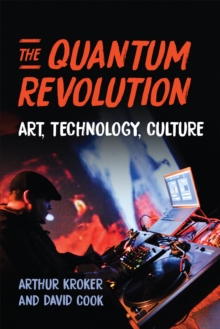 The Quantum Revolution : Art, Technology, Culture