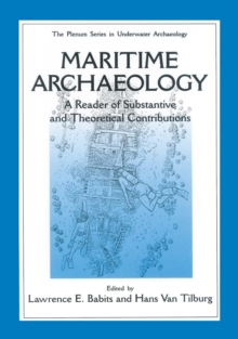 Maritime Archaeology : A Reader of Substantive and Theoretical Contributions
