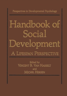 Handbook of Social Development : A Lifespan Perspective
