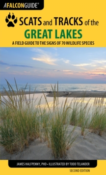 Scats and Tracks of the Great Lakes : A Field Guide to the Signs of 70 Wildlife Species