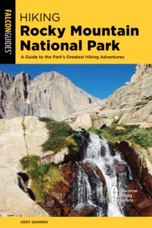 Hiking Rocky Mountain National Park : Including Indian Peaks Wilderness