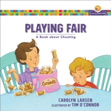 Playing Fair (Growing God's Kids) : A Book about Cheating