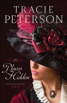 In Places Hidden (Golden Gate Secrets Book #1)