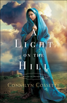 A Light on the Hill (Cities of Refuge Book #1)