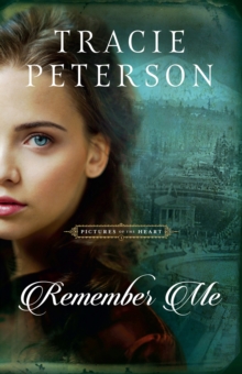 Remember Me (Pictures of the Heart Book #1)