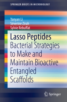 Lasso Peptides : Bacterial Strategies to Make and Maintain Bioactive Entangled Scaffolds
