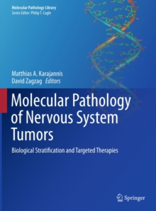 Molecular Pathology of Nervous System Tumors : Biological Stratification and Targeted Therapies