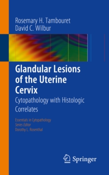 Glandular Lesions of the Uterine Cervix : Cytopathology with Histologic Correlates