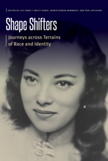 Shape Shifters : Journeys across Terrains of Race and Identity