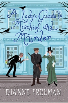 A Lady's Guide to Mischief and Murder
