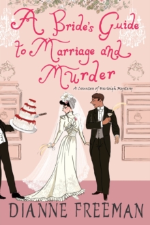 A Bride's Guide to Marriage and Murder : A Brilliant Victorian Historical Mystery