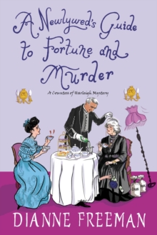 A Newlywed's Guide to Fortune and Murder : A Sparkling and Witty Victorian Mystery