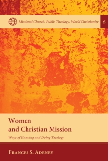 Women and Christian Mission : Ways of Knowing and Doing Theology