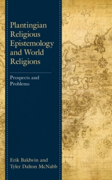 Plantingian Religious Epistemology and World Religions : Prospects and Problems