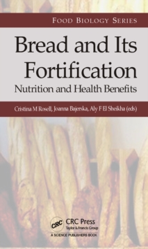 Bread and Its Fortification : Nutrition and Health Benefits